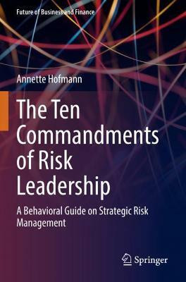 The Ten Commandments of Risk Leadership(English, Paperback, Hofmann Annette)