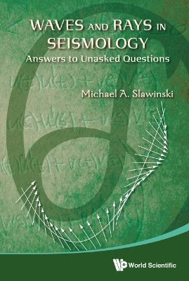 Waves And Rays In Seismology: Answers To Unasked Questions(English, Hardcover, Slawinski Michael A)