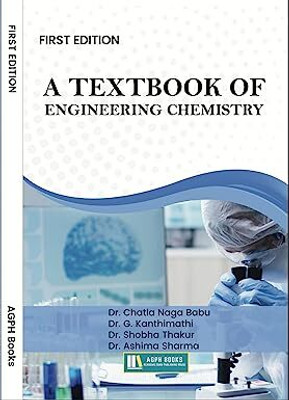 A Textbook Of Engineering Chemistry(Paperback, Dr. Chatla Naga Babu, Dr. G. Kanthimathi, Dr. Shobha Thakur, Dr. Ashima Sharma)