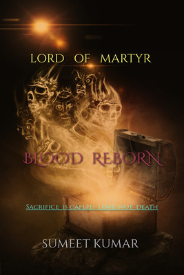 lord of martyr  - blood reborn(English, Paperback, Kumar Sumeet)