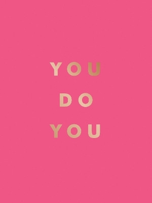 You Do You(English, Hardcover, Publishers Summersdale)
