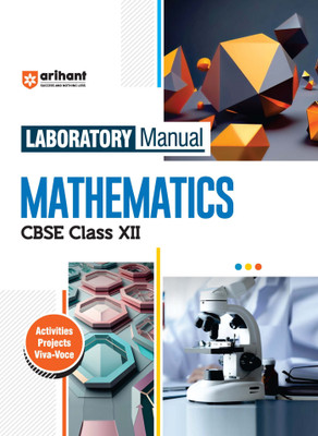 Arihant Laboratory Manual Mathematics CBSE Class - XII, Activities Projects Viva -Voce and Syllabus-Based Instructions(Paperback, Rakesh Pandey, Sunil Rathore)