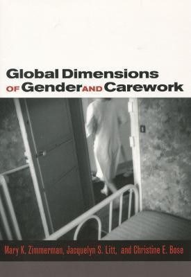 Global Dimensions of Gender and Carework(English, Hardcover, Zimmerman Mary K.)