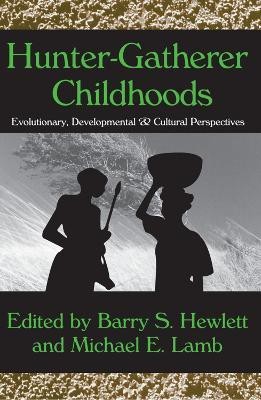 Hunter-Gatherer Childhoods(English, Paperback, Hewlett Barry S.)