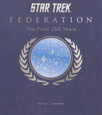 Star Trek Federation: The First 150 Years(English, Hardcover, Goodman David A.)
