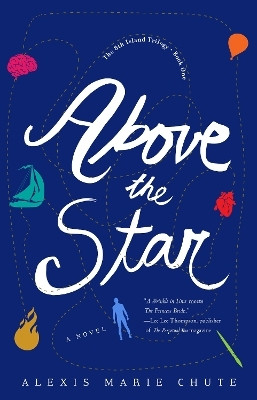 Above the Star(English, Paperback, Chute Alexis Marie)