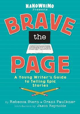 Brave the Page(English, Hardcover, National Novel Writing Month)