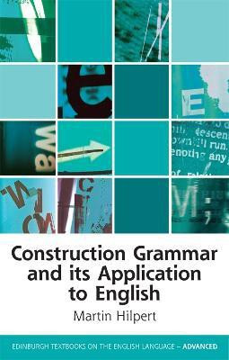 Construction Grammar and its Application to English(English, Paperback, Hilpert Martin)