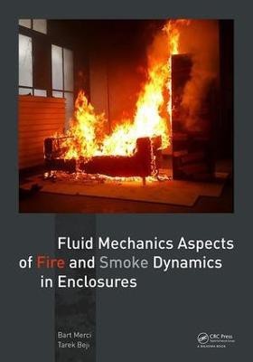 Fluid Mechanics Aspects of Fire and Smoke Dynamics in Enclosures(English, Electronic book text, Merci Bart)