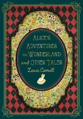 Alice's Adventures in Wonderland and Other Tales: Volume 9(English, Hardcover, Carroll Lewis)