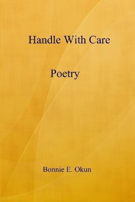 Handle With Care(English, Paperback, Okun Bonnie E.)