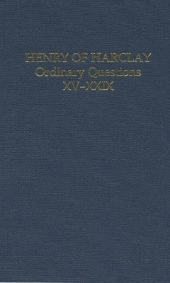 Henry of Harclay: Ordinary Questions, XV-XXIX(English, Hardcover, unknown)