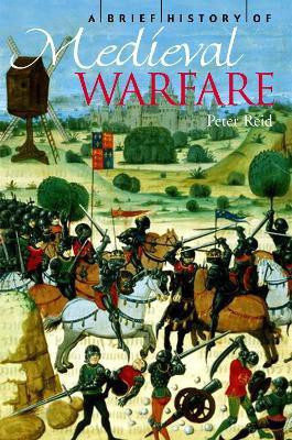 A Brief History of Medieval Warfare(English, Paperback, Reid Peter)