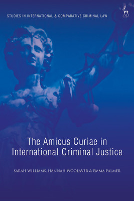The Amicus Curiae in International Criminal Justice(English, Paperback, Williams Sarah)