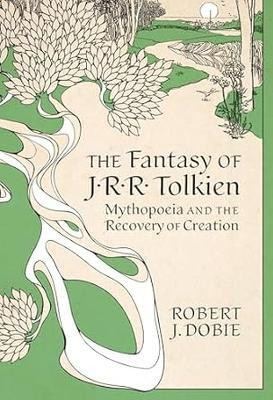 The Fantasy of J.R.R. Tolkien(English, Paperback, Dobie Robert J.)
