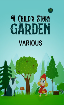 A Child's Story Garden(Paperback, Various)