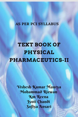 TEXT BOOK OF PHYSICAL PHARMACEUTICS-II(English, Paperback, VISHESH KUMAR MAURYA)
