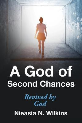 A God of Second Chances(English, Paperback, Wilkins Nieasia N)