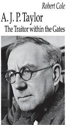 A. J. P. Taylor(English, Hardcover, Cole Robert)