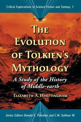 The Evolution of Tolkien's Mythology(English, Paperback, Whittingham Elizabeth A.)
