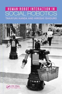 Human-Robot Interaction in Social Robotics(English, Hardcover, Kanda Takayuki)