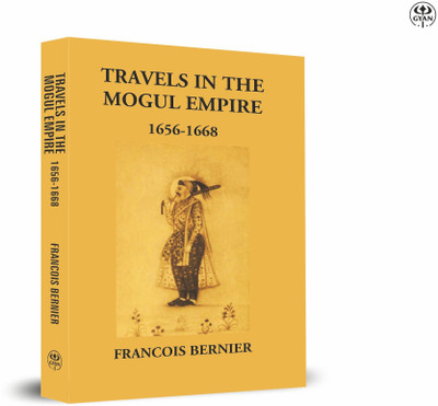Travels in the Mogul Empire: AD 1656-1668(Hardcover, Bernier, Francois)