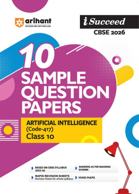 Arihant I Succeed CBSE Class 10 Sample Question Papers Artificial Intelligence 2026 | 10 Sample Papers | Based on CBSE Syllabus 2026 | Rapid Revision Sheets, Mind Maps for All Chapters, Solutions as per Marking Scheme | English Medium(Paperback, Lalita kaler , Ram Tiwari, Abhishek Sharma)