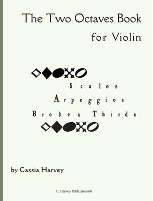 The Two Octaves Book for Viola(English, Paperback, Harvey Cassia)