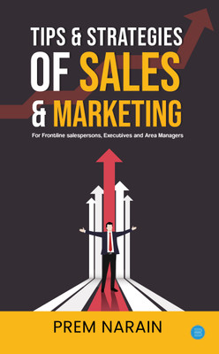 Tips & Strategies of Sales & Marketing(English, Paperback, Narain Prem)