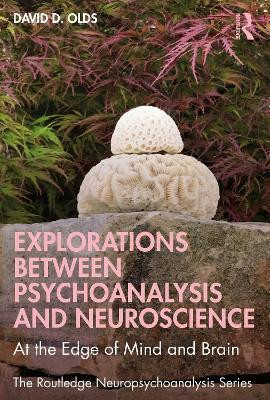 Explorations Between Psychoanalysis and Neuroscience(English, Paperback, Olds David D.)