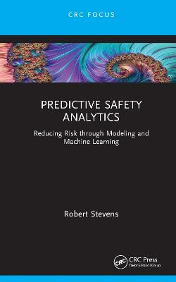Predictive Safety Analytics(English, Hardcover, Stevens Robert)