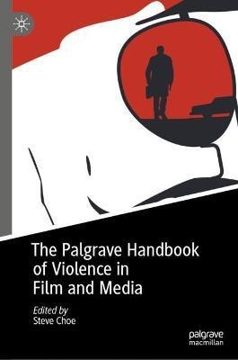 The Palgrave Handbook of Violence in Film and Media(English, Hardcover, unknown)