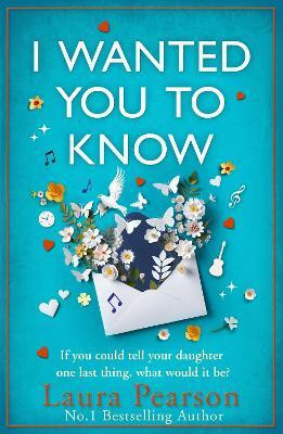 I Wanted You To Know(English, Hardcover, Pearson Laura)