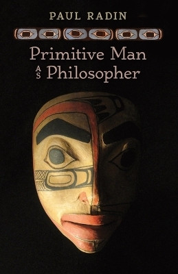 Primitive Man as Philosopher(English, Paperback, Radin Paul)