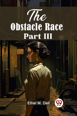 The Obstacle Race Part III (Edition2024)(English, Paperback, Dell Ethel M)