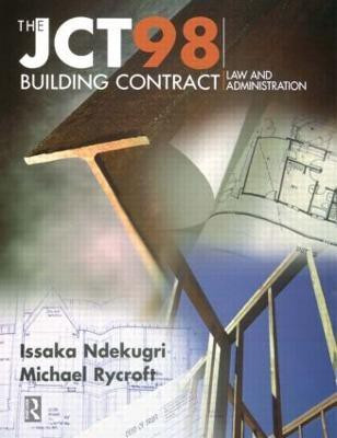 JCT98 Building Contract: Law and Administration(English, Paperback, Ndekugri Issaka)