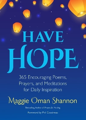 Have Hope(English, Paperback, Shannon Maggie Oman)