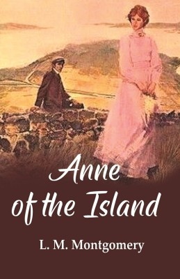 Anne of the Island [Hardcover](Hardcover, L. M. Montgomery)