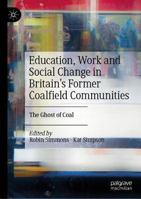 Education, Work and Social Change in Britain's Former Coalfield Communities(English, Hardcover, unknown)
