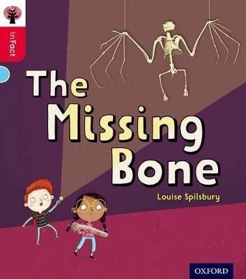 Oxford Reading Tree inFact: Oxford Level 4: The Missing Bone(English, Paperback, Spilsbury Louise)