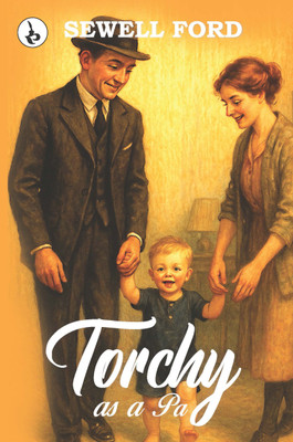 TORCHY AS A PA(Paperback, Sewell Ford)