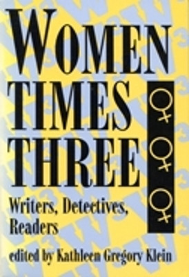 Women Times Three(English, Paperback, Klein Kathleen Gregory)