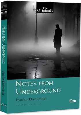Notes From Underground: The Originals Classic by Fyodor Dostoevsky - Unabridged Classics(Paperback, Fyodor Dostoevsky)