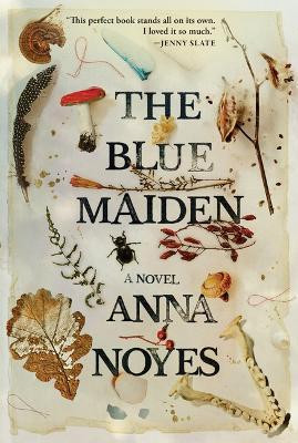 The Blue Maiden(English, Hardcover, Noyes Anna)