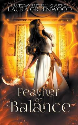 Feather Of Balance(English, Paperback, Greenwood Laura)