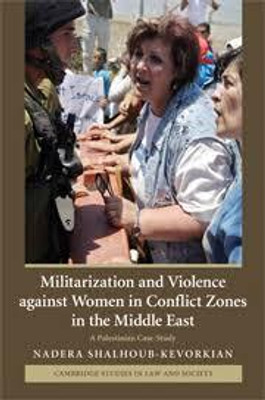 Militarization and Violence against Women in Conflict Zones in the Middle East(English, Electronic book text, Shalhoub-Kevorkian Nadera)