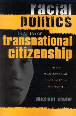 Racial Politics in an Era of Transnational Citizenship(English, Paperback, Chang Michael)