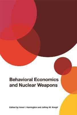 Behavioral Economics and Nuclear Weapons(English, Hardcover, unknown)