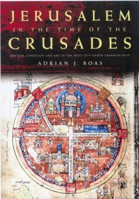 Jerusalem in the Time of the Crusades(English, Hardcover, Boas Adrian J.)