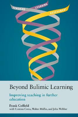 Beyond Bulimic Learning(English, Paperback, Coffield Frank)
